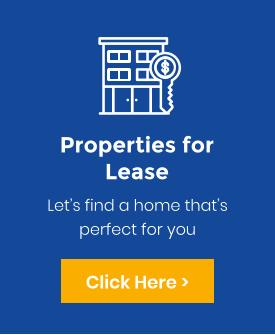 Properties for Lease  Let�s find a home that�s perfect for you Click Here >